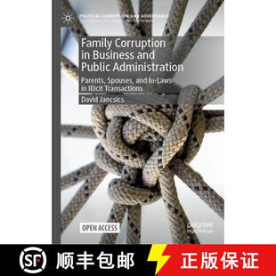 【3-4周达】Family Corruption in Business and Public Administration: Parents, Spouses, and In-Laws in ... [9783032082978]