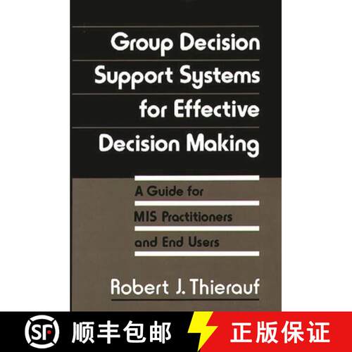 【3-4周达】精装 Group Decision Support Systems for Effective Decision Making: A Guide for MIS Practit... [9780899304090]