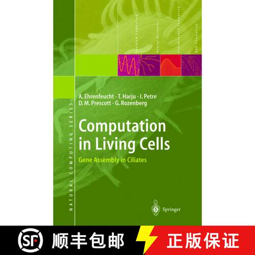 【3-4周达】Computation in Living Cells : Gene Assembly in Ciliates [9783642074011]