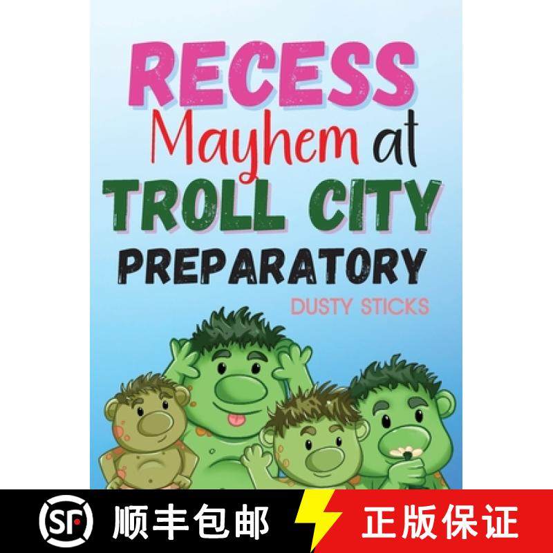 预订 Recess Mayhem at Troll City Preparatory School [9781915161437]