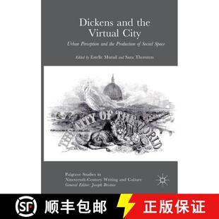 【3-4周达】Dickens and the Virtual City : Urban Perception and the Production of Social Space (Softco... [9783319817200]