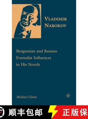 【3-4周达】Vladimir Nabokov: Bergsonian and Russian Formalist Influences in His Novels [9781403979858]