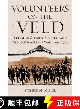 预订 Volunteers on the Veld: Britain's Citizen-Soldiers and the South African War, 1899-1902 Volume 12 [9780806138640]
