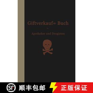 【3-4周达】Vorschriften UEber Den Handel Mit Giften Im Deutschen Reiche: Beschlusse Des Bundesrats Un... [9783662317655]