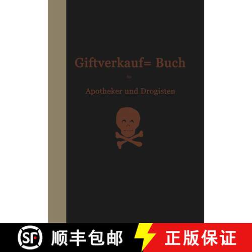 【3-4周达】Vorschriften UEber Den Handel Mit Giften Im Deutschen Reiche: Beschlusse Des Bundesrats Un... [9783662317655]