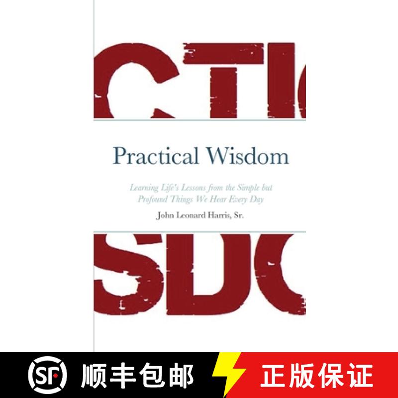【2-3周达】Practical Wisdom: Learning Life's Lessons from the Simple but Profound Things We Hear Ever... [9781716074202]