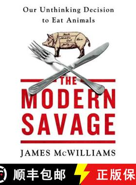 【3-4周达】The Modern Savage: Our Unthinking Decision to Eat Animals [9781250070227]