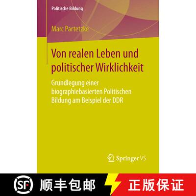 【3-4周达】Von realen Leben und politischer Wirklichkeit : Grundlegung einer biographiebasierten Poli... [9783658134495]
