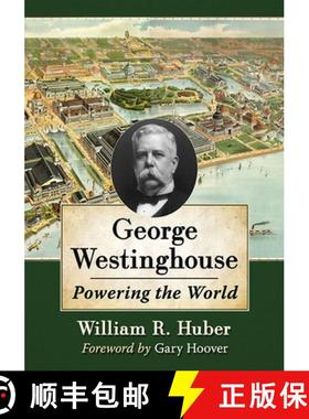 【3-4周达】George Westinghouse : Powering the World [9781476686929]
