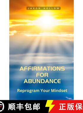 预订 Affirmations for Abundance: Reprogram Your Mindset [9798348593360]