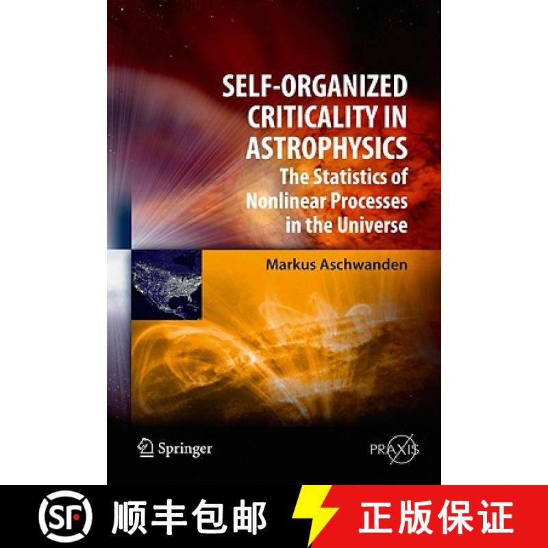 【3-4周达】Self-Organized Criticality in Astrophysics: The Statistics of Nonlinear Processes in the U... [9783642150005]