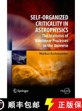 【3-4周达】Self-Organized Criticality in Astrophysics: The Statistics of Nonlinear Processes in the U... [9783642150005]