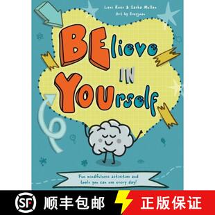 【3-4周达】Believe in Yourself (Be You): Mindfulness activities and tools you can use every day [9781913799069]