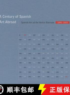 【3-4周达】A Century of Spanish Art Abroad: Spanish Art at the Venice Biennale 1895-2003 [9788475066110]