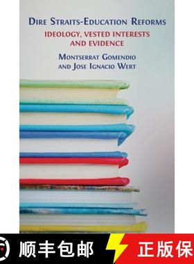 【3-4周达】Dire Straits-Education Reforms: Ideology, Vested Interests and Evidence [9781800649309]