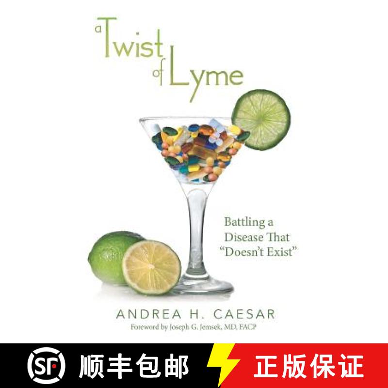 【2-3周达】A Twist of Lyme: Battling a Disease That Doesn't Exist [9781480802643]