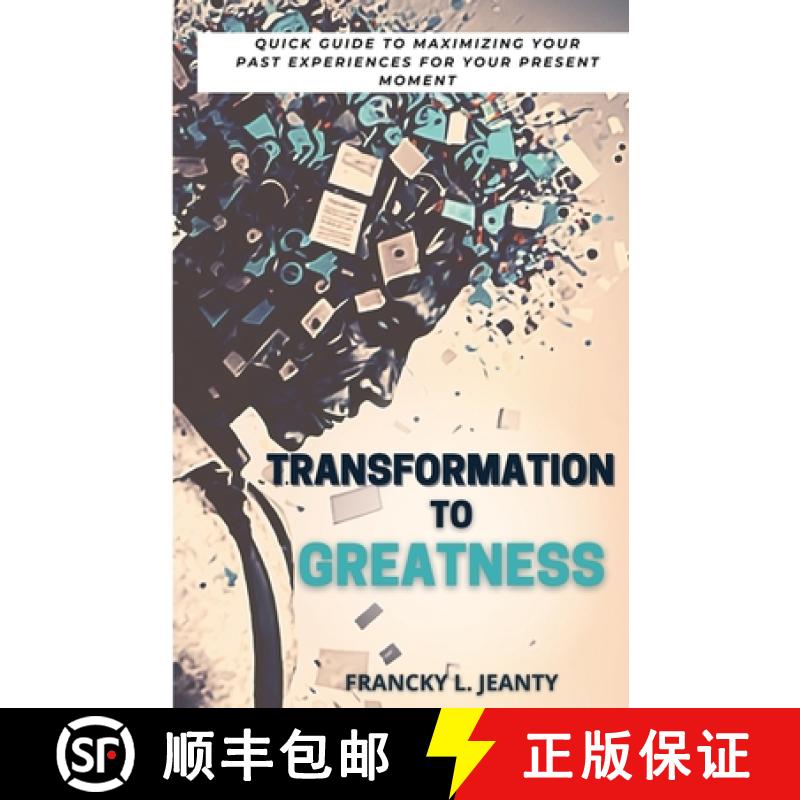 【2-3周达】Transformation to Greatness: Quick guide  to maximizing your past experiences for your pre... [9798987449219]