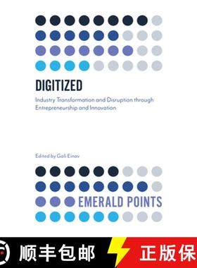 【3-4周达】Digitized – Industry Transformation and Disruption through Entrepreneurship and Innovation [9781789736229]