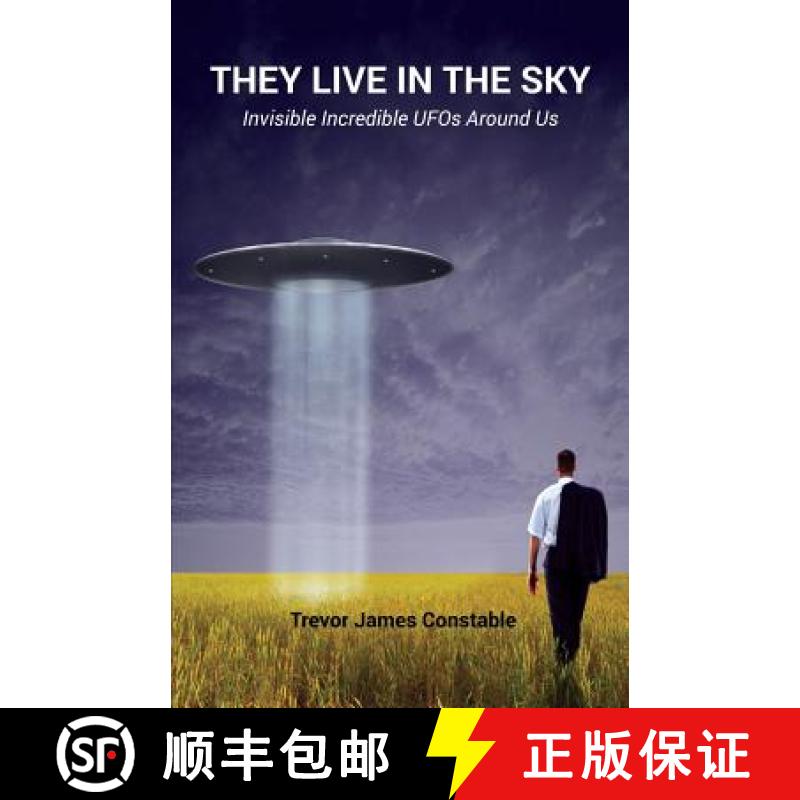 【2-3周达】They Live in the Sky: Invisible Incredible UFOs Around Us [9781585091522]