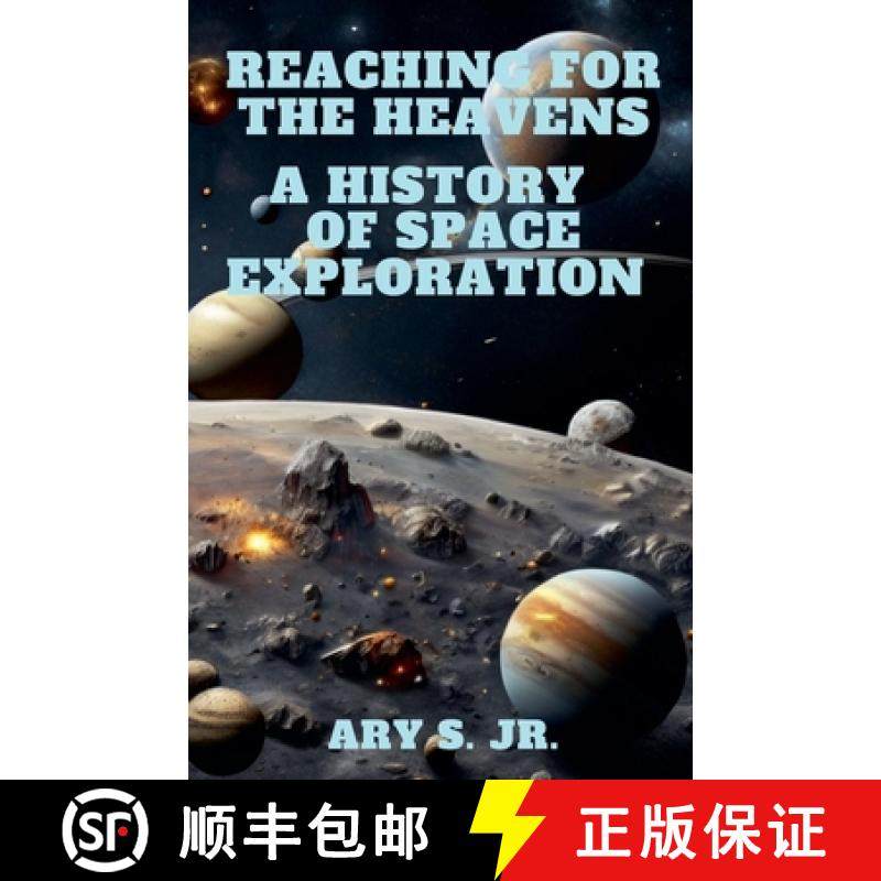 【3-4周达】Reaching for the Heavens A History of Space Exploration [9798224110254]