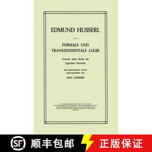 【3-4周达】精装 Formale Und Transzedentale Logik: Versuch Einer Kritik Der Logischen Vernunft. Mit Er... [9789024751150]