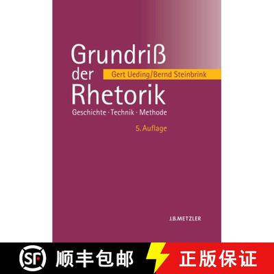 【3-4周达】Grundriß der Rhetorik: Geschichte – Technik – Methode (5., aktualisierte Auflage) [9783476024107]