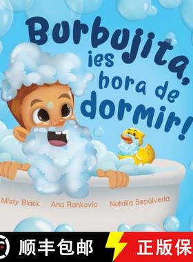 【3-4周达】Burbujita, ¡es hora de dormir!: Un cuento para ayudar a establecer la rutina de la hora d... [9781951292867]