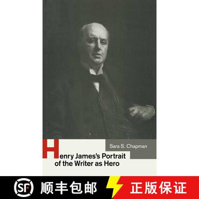 【3-4周达】Henry James’s Portrait of the Writer as Hero [9781349204212]