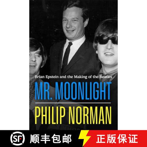 【3-4周达】精装 Mr Moonlight : Brian Epstein and the Making of The Beatles [9781398542266]