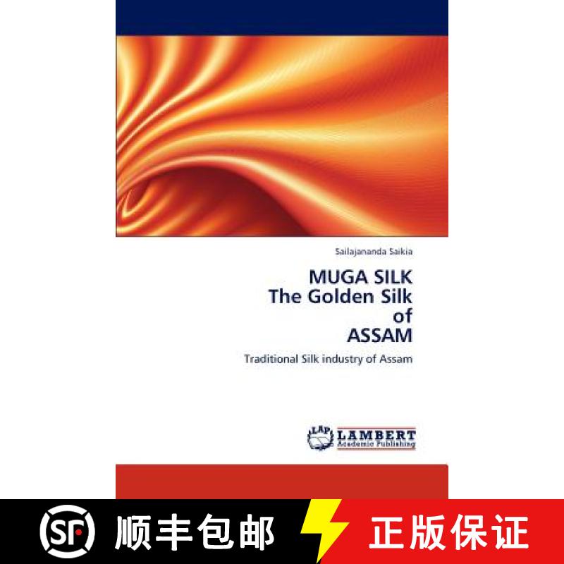 【3-4周达】MUGA SILK  The Golden Silk  of  ASSAM [9783659198977]