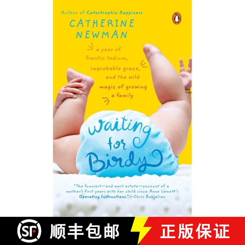 【3-4周达】Waiting for Birdy: A Year of Frantic Tedium, Neurotic Angst, and the Wild Magic of Growing... [9780143034773]