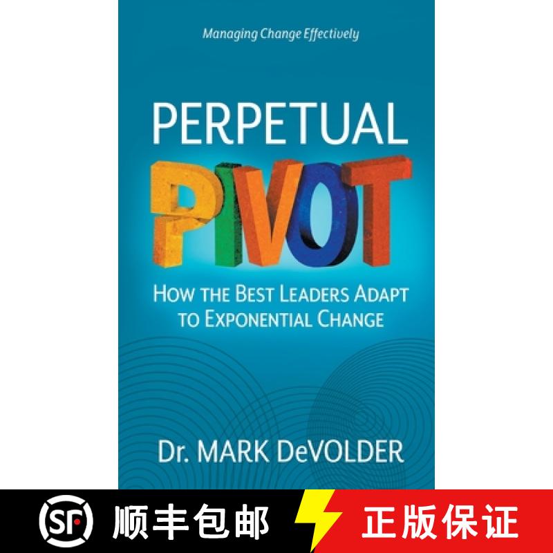 【3-4周达】Perpetual Pivot: How the Best Leaders Adapt to Exponential Change [9781777386436]