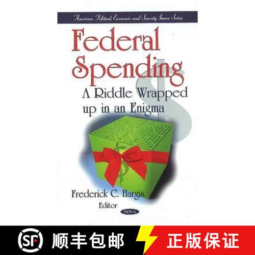 【3-4周达】精装 Federal Spending: A Riddle Wrapped up in an Enigma [9781607417286]