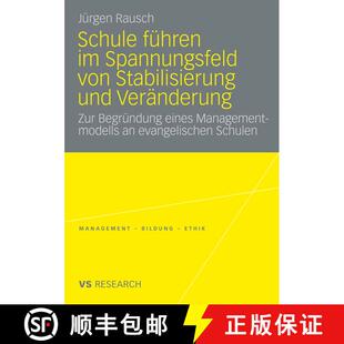 【3-4周达】Schule führen im Spannungsfeld von Stabilisierung und Veränderung : Zur Begründung eine... [9783531169729]