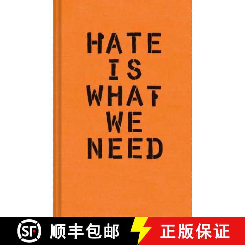 【3-4周达】Hate Is What We Need: (Political Satire, Political Book, Books for Democrats) [9781452173023]