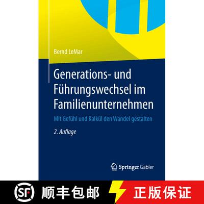 【3-4周达】Generations- und Führungswechsel im Familienunternehmen: Mit Gefühl und Kalkül den Wand... [9783642546914]