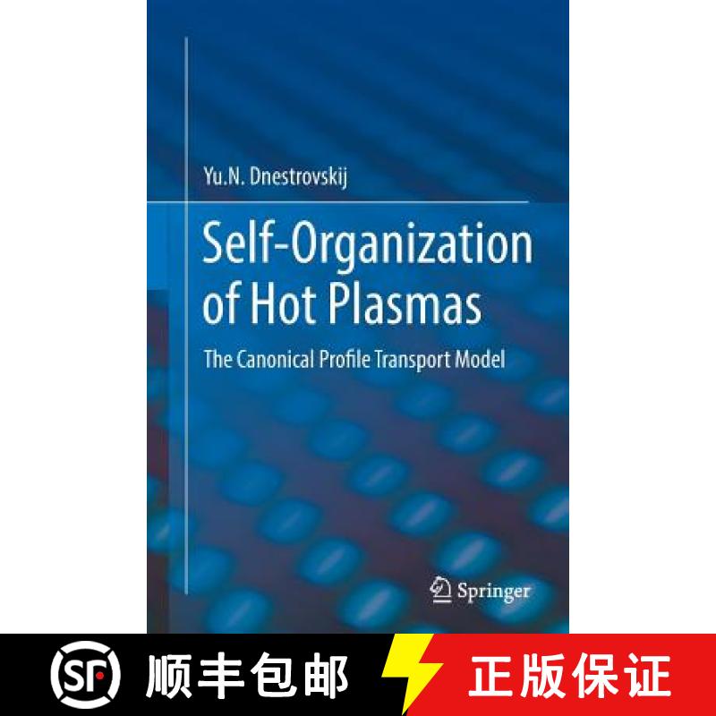 【3-4周达】Self-Organization of Hot Plasmas : The Canonical Profile Transport Model [9783319357119]