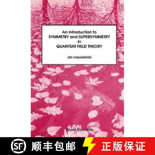【3-4周达】An Introduction to Symmetry and Supersymmetry in Quantum Field Theory [9789971501617]