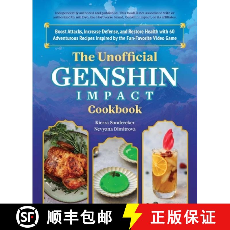 【3-4周达】Unofficial Genshin Impact Cookbook: Boost Attacks, Increase Defense, and Restore Your Heal... [9781646045488]