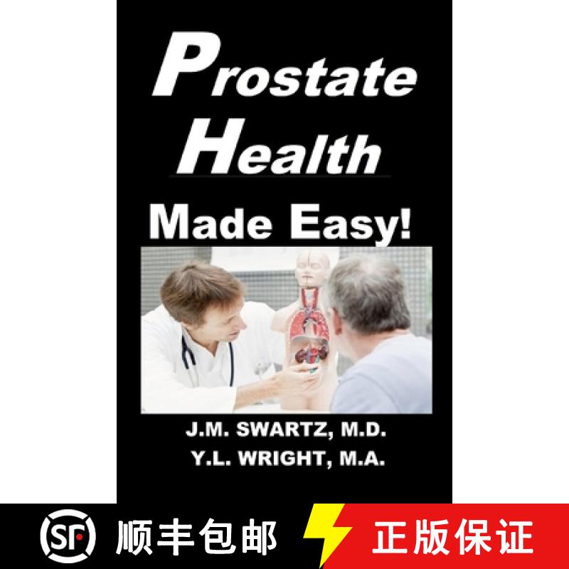 【2-3周达】Prostate Health Made Easy!: Navigating Benign Prostatic Hypertrophy (BPH) and Prostate Can... [9781312286405]