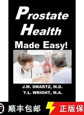 【3-4周达】Prostate Health Made Easy!: Navigating Benign Prostatic Hypertrophy (BPH) and Prostate Can... [9781312286405]