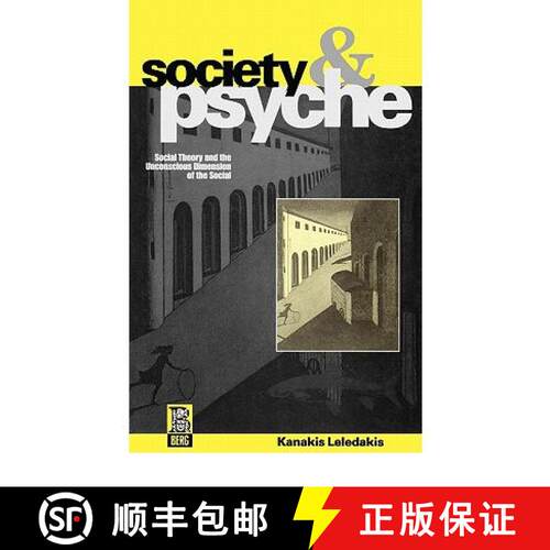 【3-4周达】Society and Psyche: Social Theory and the Unconscious Dimension of the Social [9781859730676]