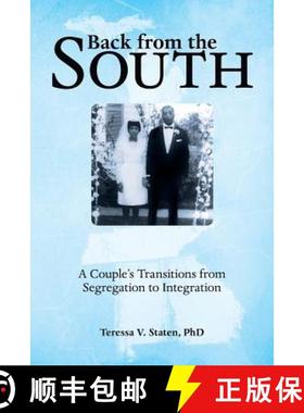 【3-4周达】Back from the South: A Couple's Transitions from Segregation to Integration [9781480846449]
