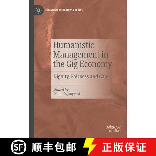 【3-4周达】精装 Humanistic Management in the Gig Economy : Dignity, Fairness and Care [9783031599439]