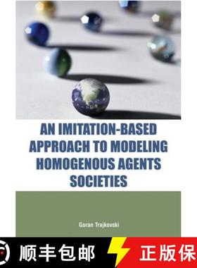 【3-4周达】An Imitation-Based Approach to Modeling Homogenous Agents Societies [9781591408390]