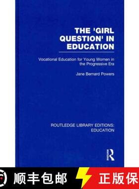 【3-4周达】'Girl Question' in Education (RLE Edu F): Vocational Education for Young Women in the Prog... [9780415683616]