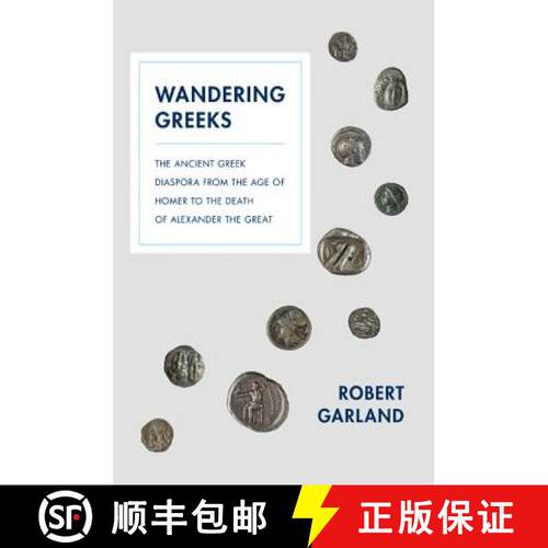 【3-4周达】Wandering Greeks – The Ancient Greek Diaspora from the Age of Homer to the Death of Alexa... [9780691173801]