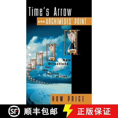 【3-4周达】精装 Time's Arrow and Archimedes' Point: New Directions for the Physics of Time [9780195100952]