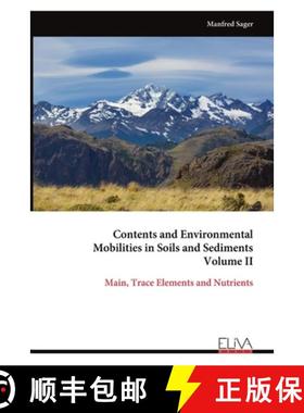 【3-4周达】Contents and Environmental Mobilities in Soils and Sediments Volume II: Main, Trace Elemen... [9789999319980]