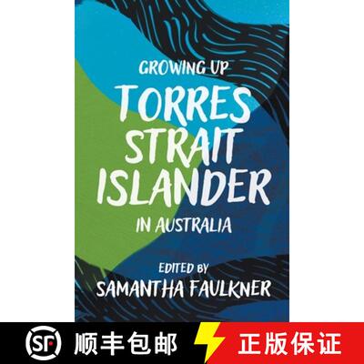 【3-4周达】Growing Up Torres Strait Islander in Australia: A Groundbreaking Collection of Torres Stra... [9781760644420]